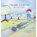 The Day I Met My Shadow