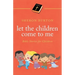 Let the Children Come to Me: Bible Stories for Children