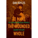To Make the Wounded Whole: The African American Struggle Against Hiv/AIDS