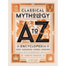 Classical Mythology A to Z: An Encyclopedia of Gods & Goddesses, Heroes & Heroines, Nymphs, Spirits, Monsters, and Places