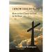 I Know Thee By Name: How to Get Closer to God in 90 Days