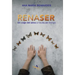 Renaser: Un Viaje Del Alma a Través Del Tiempo