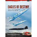 Eagles of Destiny: Volume 2 - Growth and Wars of the Pakistani Air Force 1956-1971