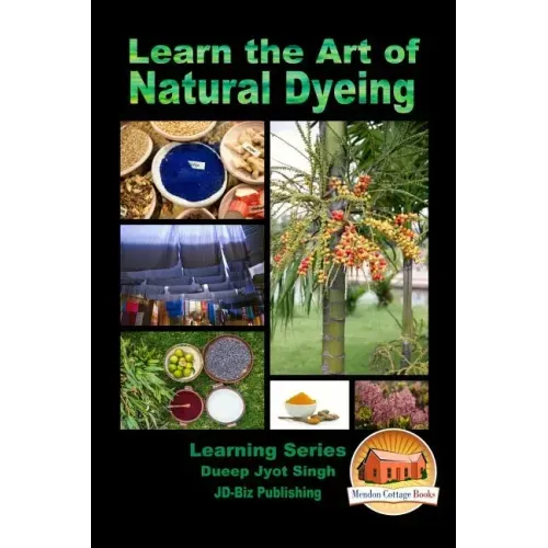 Learn the Art of Natural Dyeing