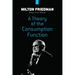 A Theory of the Consumption Function