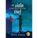The Violin Thief: A Curious Tale of Lost & Found
