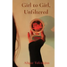Girl to Girl, Unfiltered: A collection of stories and photos discussing self-image and mental health