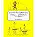 Creative Physics Problems for Physics with Calculus: Mechanics