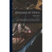 Diseases of Dogs: Their Pathology, Diagnosis, and Treatment to Which is Added a Complete Dictionary of Canine "Materia Medica"