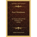 Ecce Christianus: Or Christ's Idea of the Christian Life (1879)