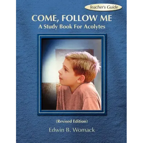 Come, Follow Me: A Study Book for Acolytes