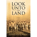 Look Unto the Land