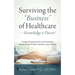 Surviving the "Business" of Healthcare - Knowledge is Power! A Unique Perspective from a 4th Generation Family Practice Provider and Now Cancer Patien