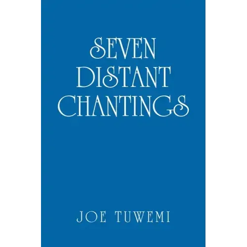 Seven Distant Chantings