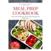 Meal Prep Cookbook: Easy and Delicious Meal Prep Recipes for Beginners