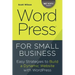 Wordpress for Small Business: Easy Strategies to Build a Dynamic Website with Wordpress