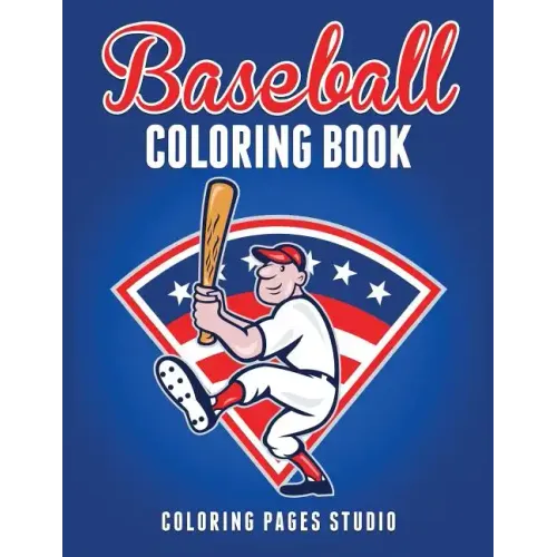 Baseball Coloring Book: Fun Baseball Coloring Pages for Kids