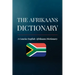 The Afrikaans Dictionary: A Concise English-Afrikaans Dictionary