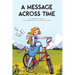 A Message Across Time