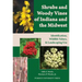 Shrubs and Woody Vines of Indiana and the Midwest: Identification, Wildlife Values, and Landscaping Use