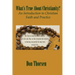 What's True about Christianity?: An Introduction to Christian Faith and Practice