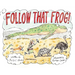 Follow That Frog!