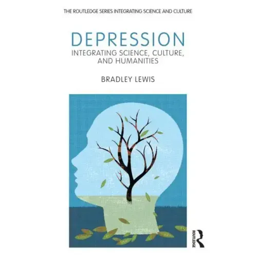 Depression: Integrating Science, Culture, and Humanities
