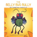 The Belly Bug Bully