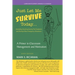 Just Let Me Survive Today: a Primer in Classroom Management and Motivation: (Including Teaching During the Pandemic and During Other Emergency Situati