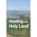 Heading to the Holy Land: How to Pray, Plan and Prepare for a Life-Changing Journey