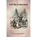 The Nutcracker: The Original 1853 Edition With Illustrations