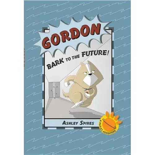 Gordon: Bark to the Future!