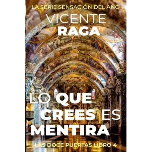 Lo que crees es mentira: Las doce puertas parte IV