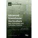Advanced Greenhouse Horticulture: New Technologies and Cultivation Practices