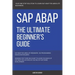 SAP: SAP ABAP: The Ultimate Beginner's Guide