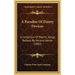 A Paradise of Dainty Devices: A Collection of Poems, Songs, Ballads by Various Hands (1882)