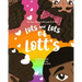 Lots and Lots of Lott's: Not Your Mother's Old Lady in a Shoe