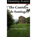 Powerful Places on the Caminos de Santiago