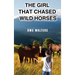 The Girl that Chased Wild Horses
