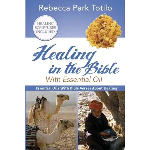 Healing In The Bible With Essential Oil