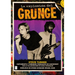 La Explosión del Grunge / The Explosion of Grunge