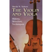 The Violin and Viola: History, Structure, Techniques