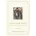 Tools for Peace: The Spiritual Craft of St. Benedict and Rene Girard