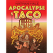 Apocalypse Taco: A Graphic Novel