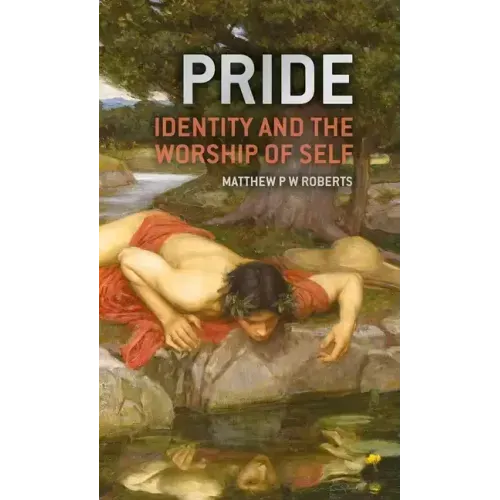 Pride: Identity and the Worship of Self