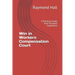 Win in Workers Compensation Court: A Practical Guide from Personal Experience