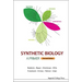 Synthetic Biology - A Primer (Revised Edition)