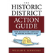 The Historic District Action Guide: From Designation Campaigns to Keeping Districts Vital