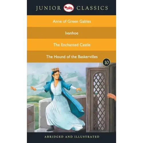 Junior Classic - Book 10 (Anne of Green Gables, Ivanhoe, The Enchanted Castle, The Hound of the Baskervilles) (Junior Classics)