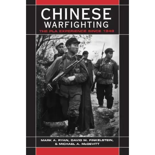 Chinese Warfighting: The PLA Experience Since 1949